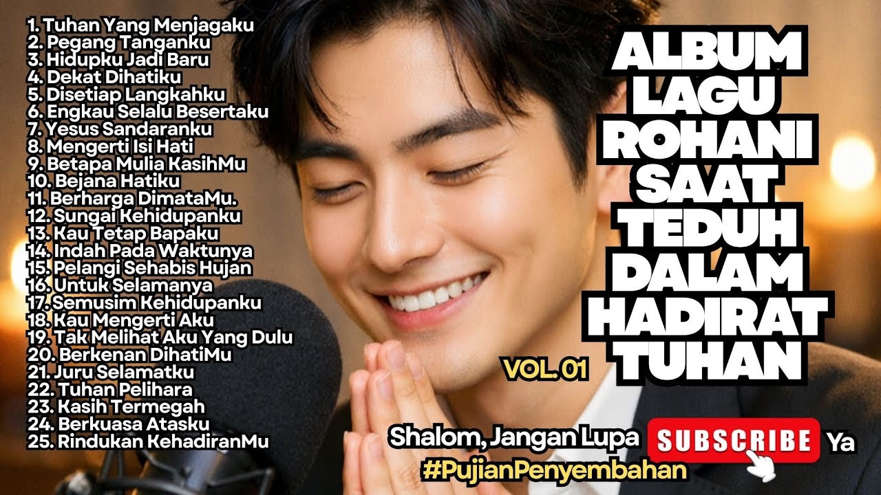 ALBUM LAGU ROHANI SAAT TEDUH DALAM HADIRAT TUHAN - VOL.01 (TERBARU)