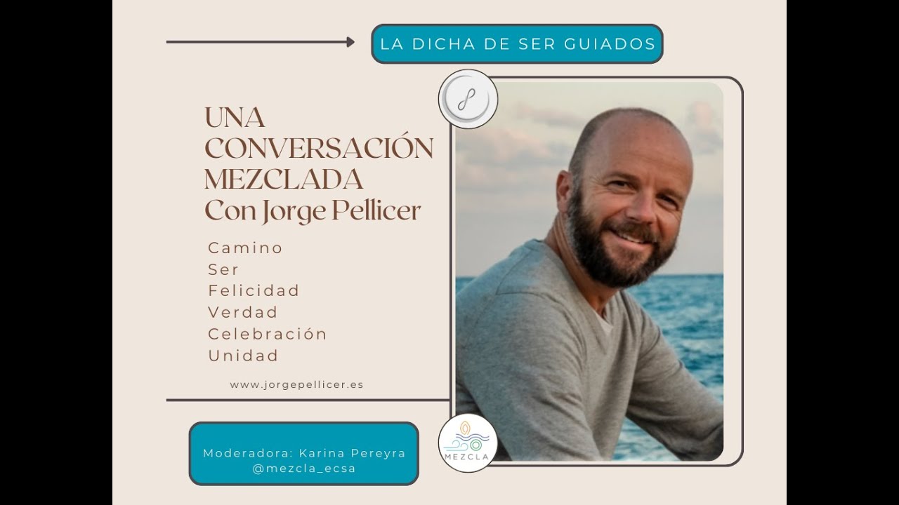 La Dicha de ser guiados, con Jorge Pellicer