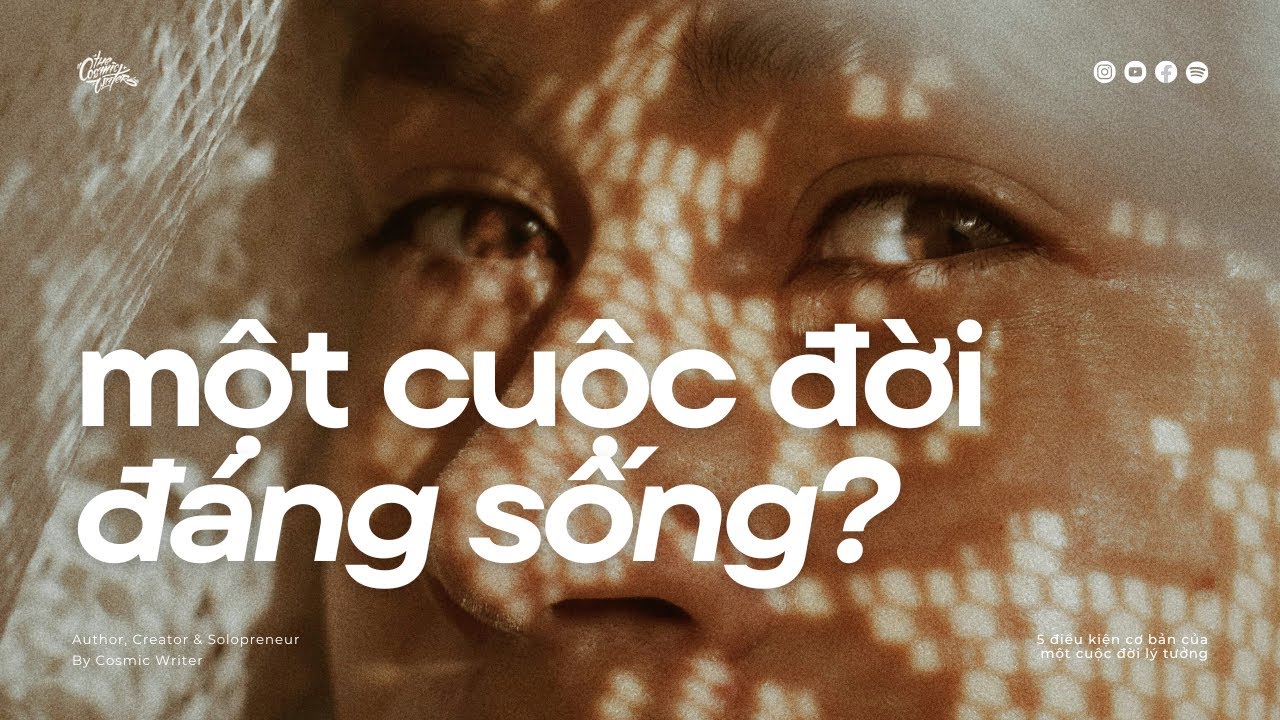 Như thế n&agrave;o l&agrave; một cuộc đời đ&aacute;ng sống?