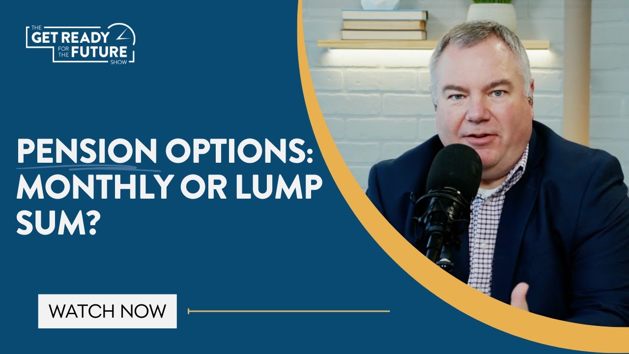 Monthly Pension vs. Lump Sum: How to Make the Right Choice