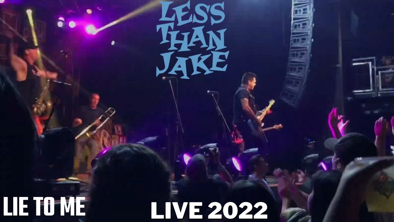 Less Than Jake - Lie to Me LIVE 2022