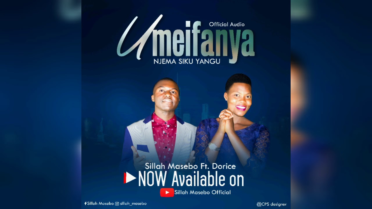 SILLAH MASEBO Ft DORICE - UMEIFANYA NJEMA SIKU YANGU (New Official Song)