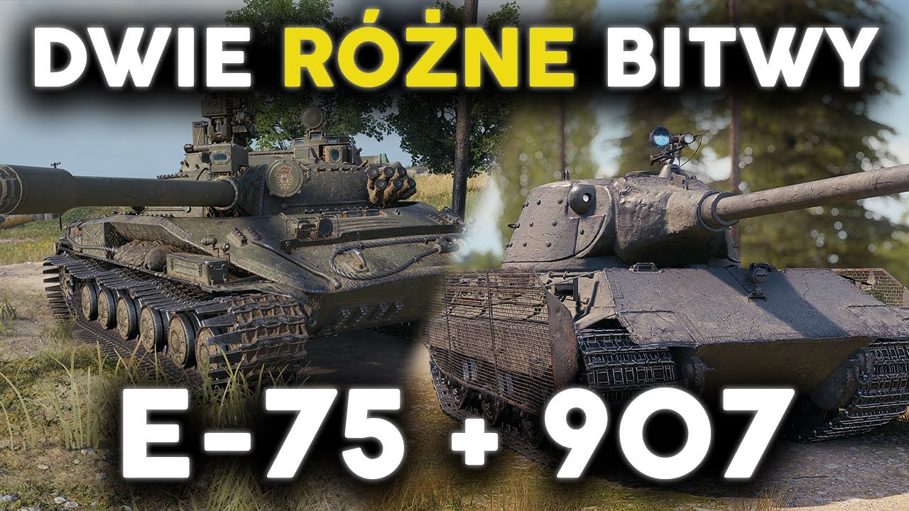 DWIE TOTALNIE RÓŻNE BITWY WIDZÓW  |  E-75 + Object 907