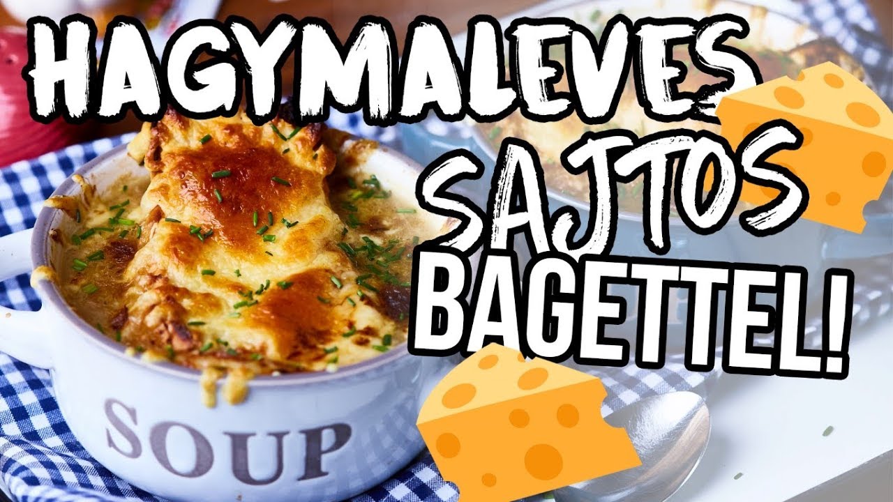 Francia hagymaleves sajtos bagettel