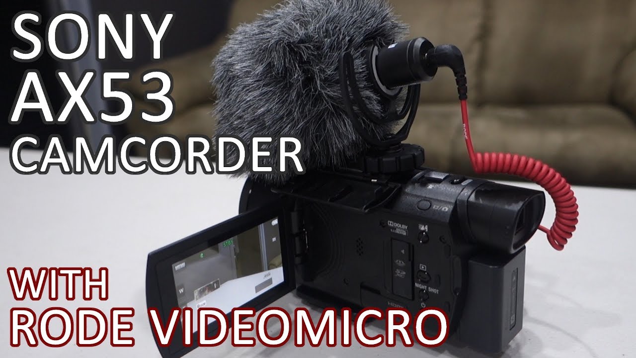 Sony AX53 4K Camcorder & Rode VideoMicro Mic