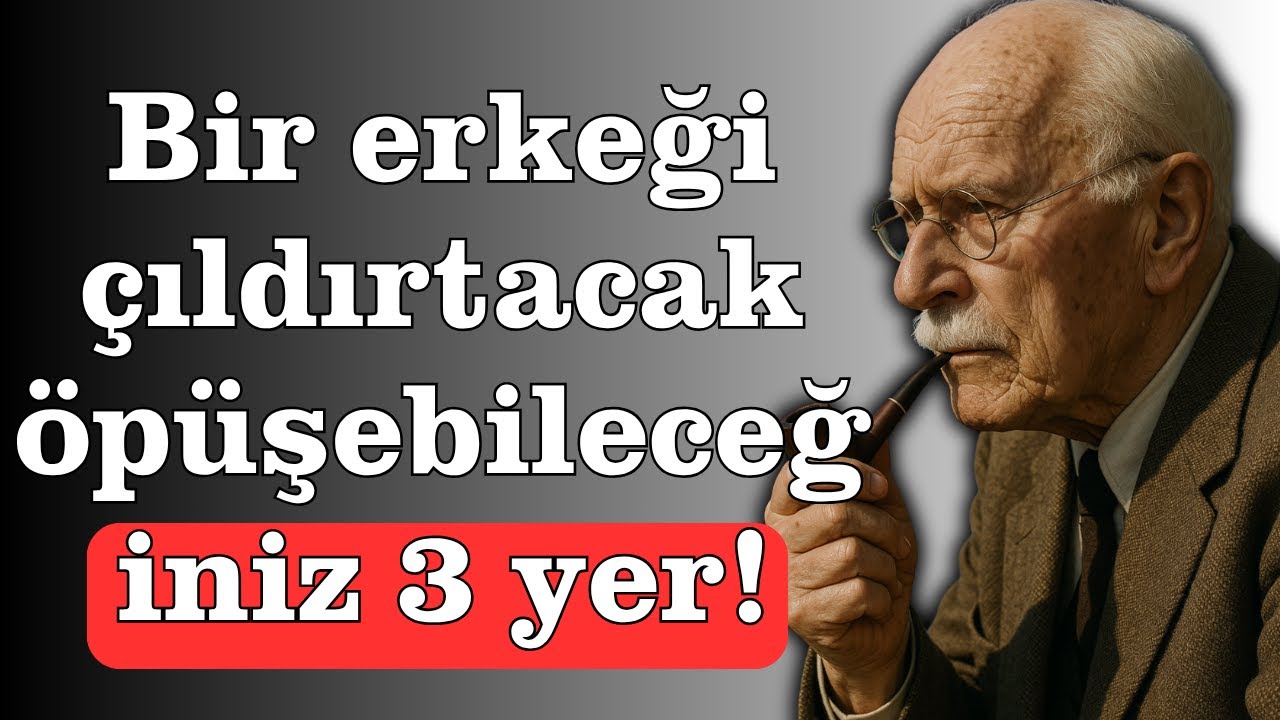 Carl Jung'a Göre Cazibe Psikolojisi | Onun Sizi Öpmesini İstediği 3 Yer