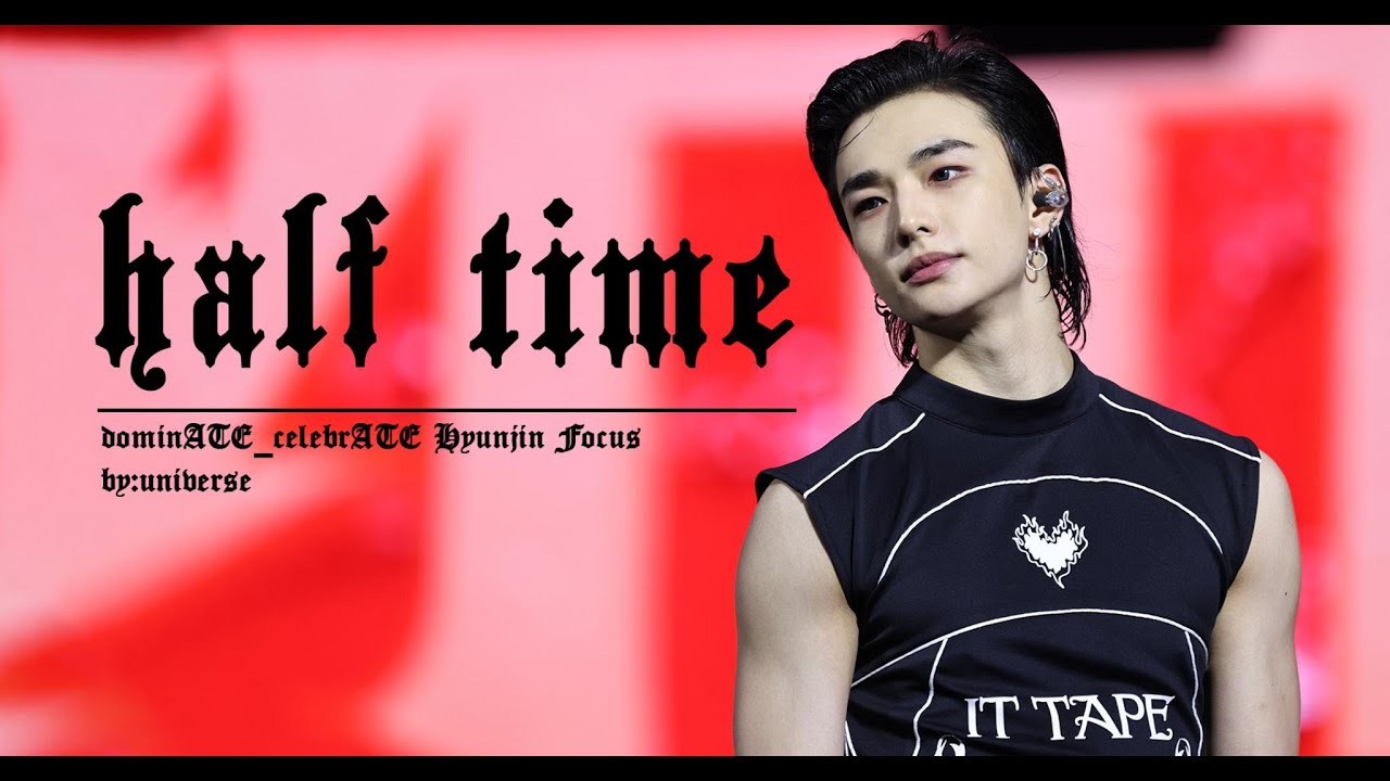 【4K】【HALF TIME】251018&1019 HYUNJIN 현진 dominate:celebrate FANCAM