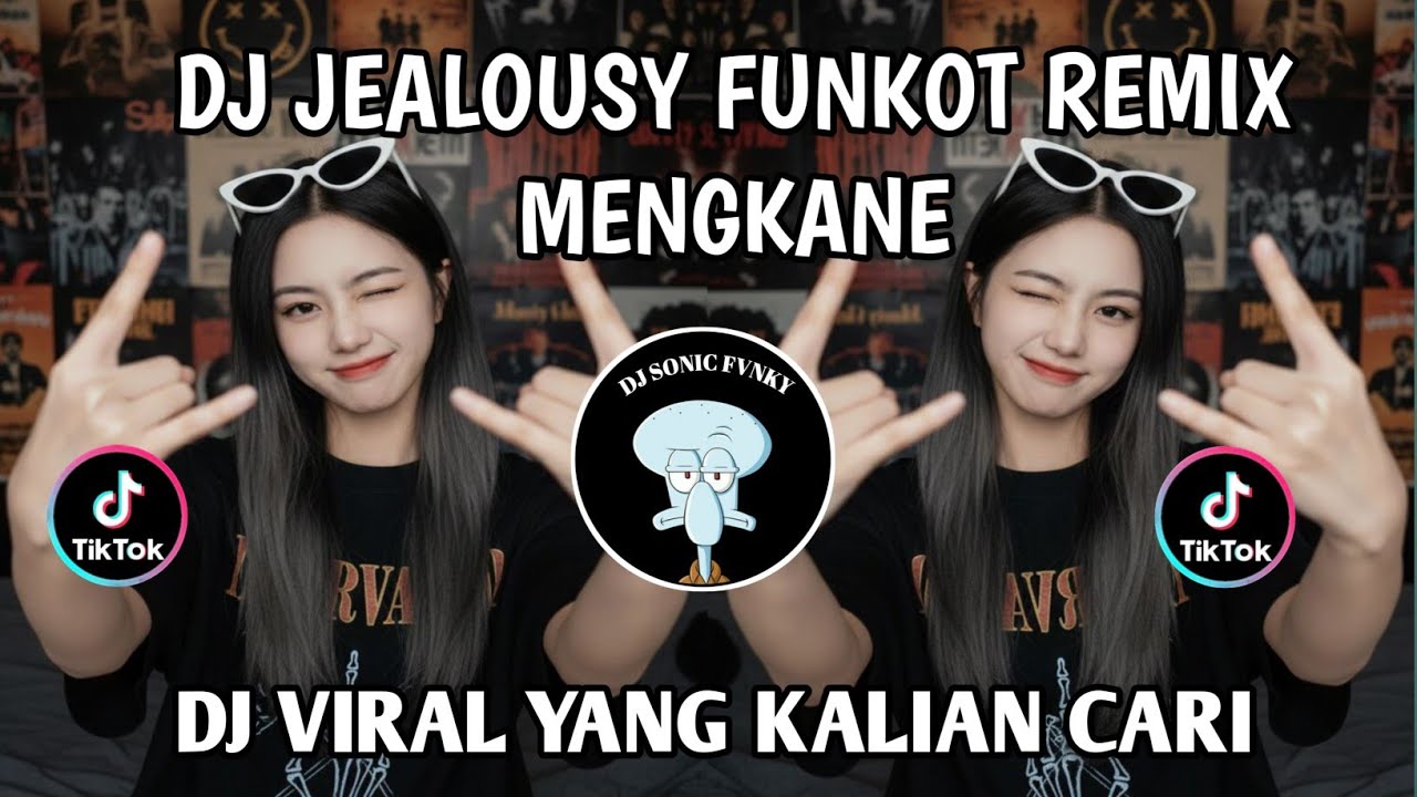 DJ JEALOUSY FUNKOT REMIX_VIRAL TIKTOK TERBARU 2026