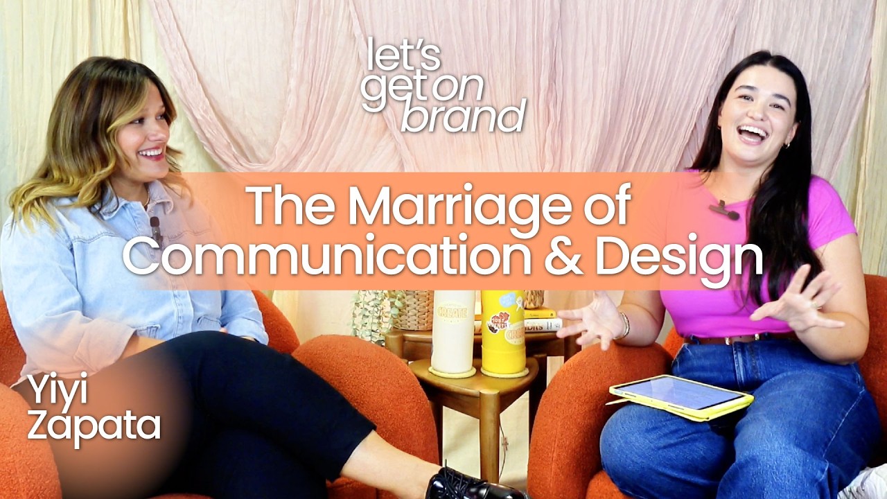 EP 6 - Let's Get On Brand with Yiyi Zapata | The Marriage of Communication & Design