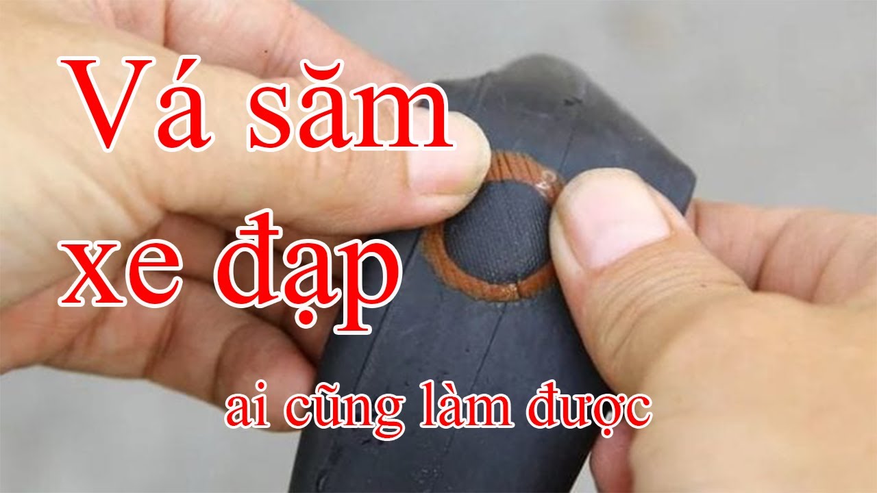 Hướng dẫn cách vá săm xe đạp / viec vat gia dinh