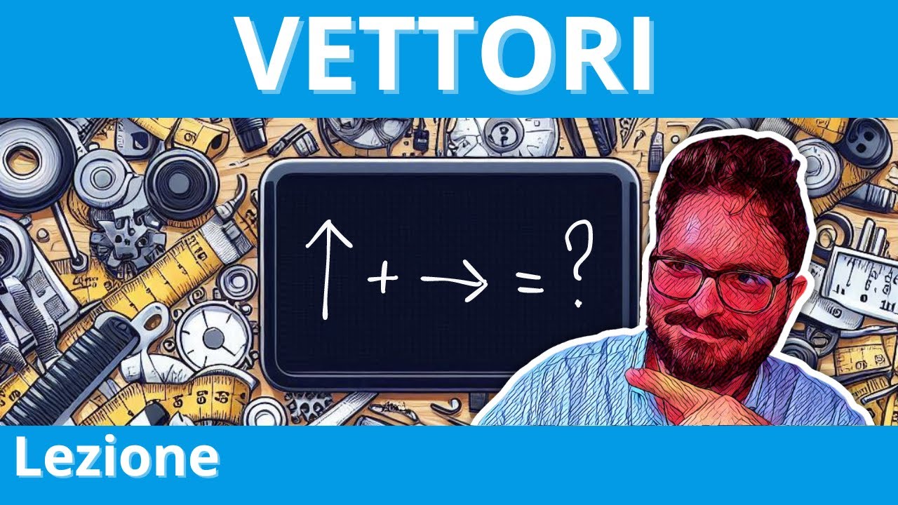 FISICA 1 – Sistemi di misurazione. Vettori e operazioni tra vettori