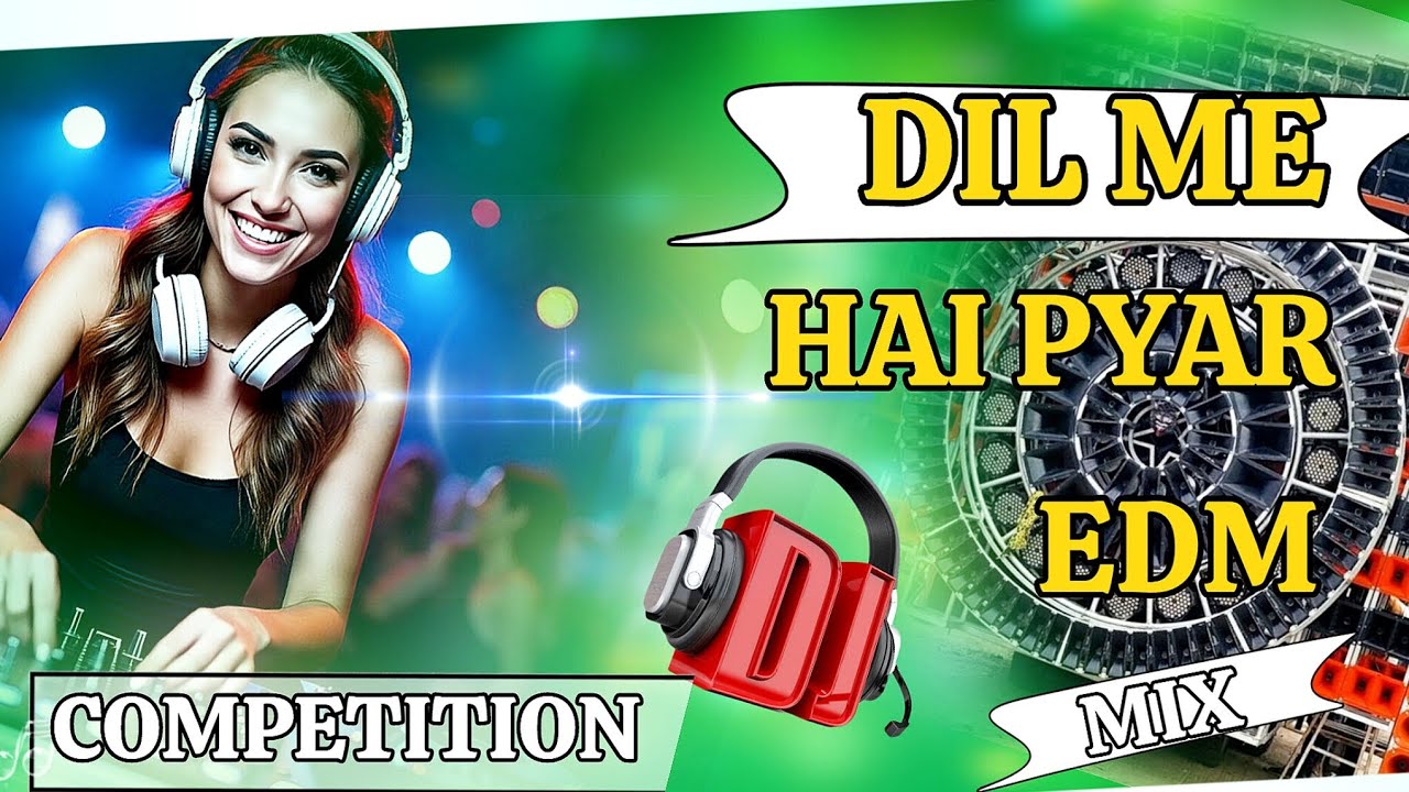Dil Me Hai Pyar Tere ❤️ DJ EDM Competition 2026 | Love Bass Drop Mix