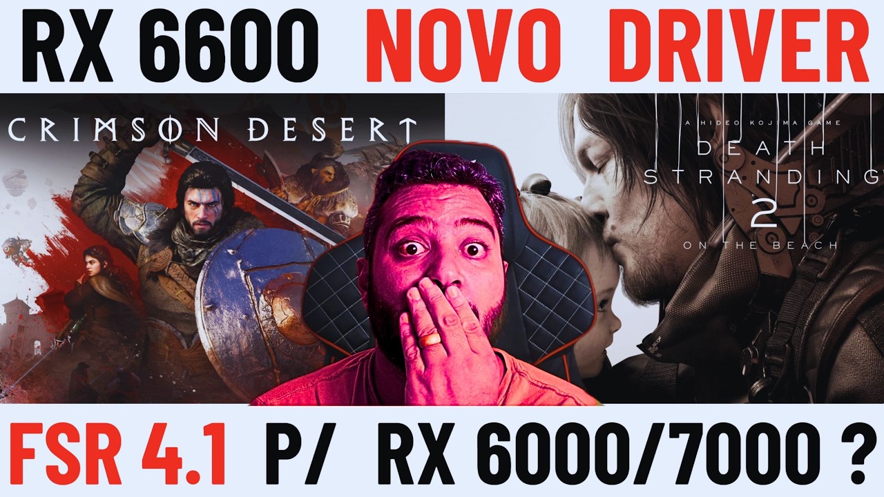 Crimson Deset + Death Stranding 2 com NOVO DRIVER da AMD e temos FSR 4.1 nas RX 6000 / 7000 ?