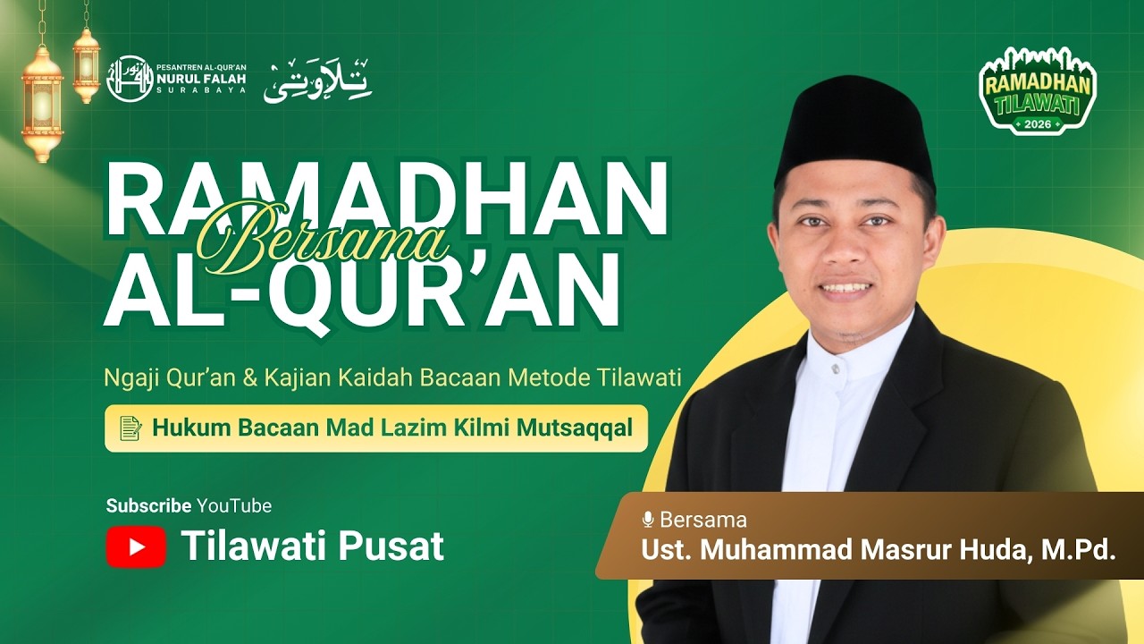 Hukum Bacaan Mad Lazim Kilmi Mutsaqqal | Tadarus Al-Qur'an bersama Ust. Muhammad Masrur