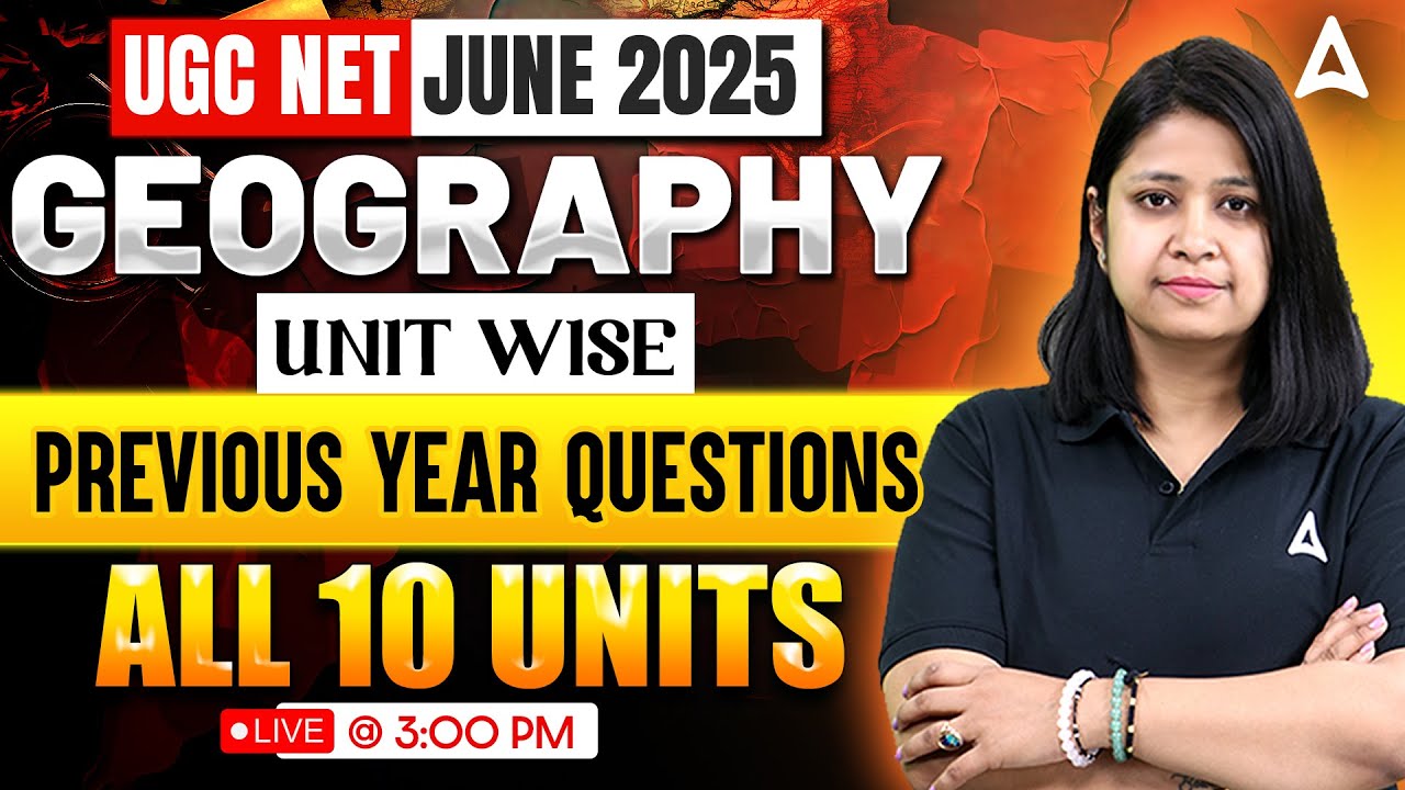 UGC NET June 2025 | UGC NET Geography All 10 Unit Previous year Questions | By Dr. Shikha Sharma