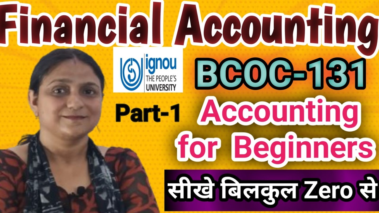 BCOC-131 Financial Accounting Accounts | Accounts for Beginners |  Accounts Tutorial |  BCA B.com
