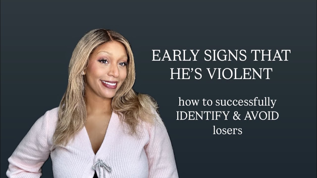 Signs of a Potentially Abusive Man