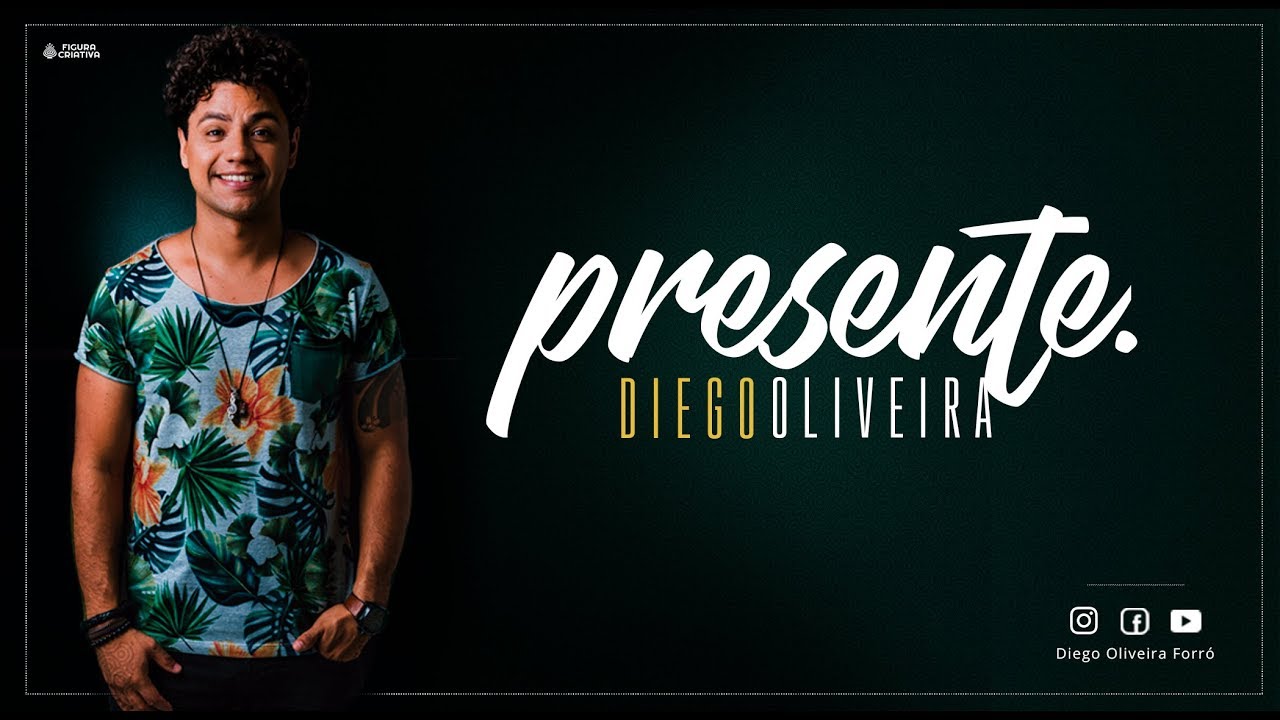 Diego Oliveira - Presente