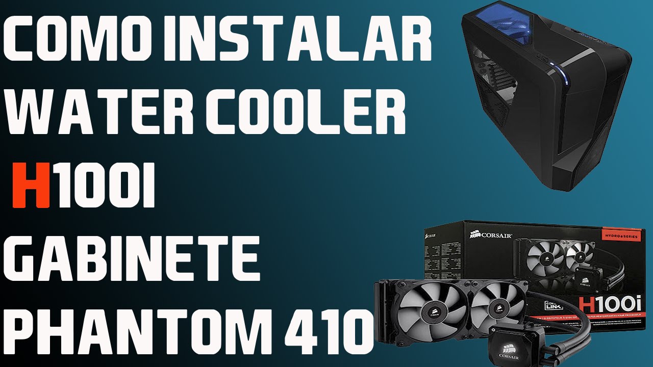 instalar water cooler H100I Gabinete Phantom 410 NZXT (mais detalhado impossível )