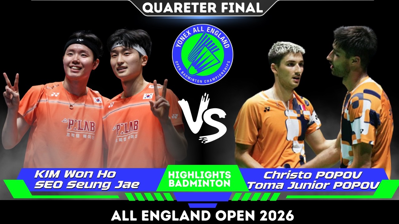 Great MATCH! Kim/Seo (김원호/서승재) vs Christo POPOV/Toma POPOV (FRA) | All England Open Badminton 2026