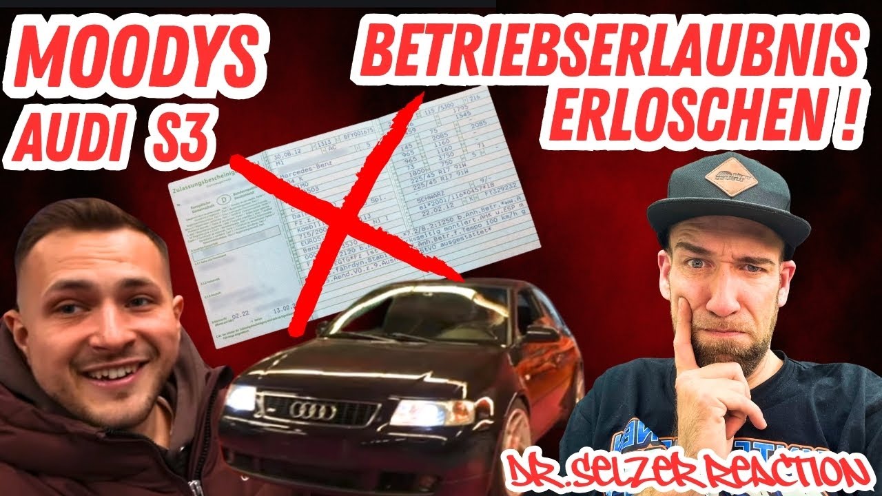 Betriebserlaubnis ERLOSCHEN - Moody's Audi S3 - Dr.Selzer Reaction
