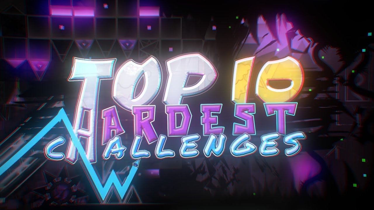 [4K] Top 10 HARDEST Challenges in Geometry Dash.