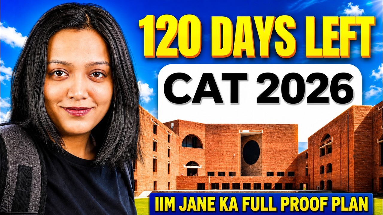CAT 2026 : Last 120 Days Preparation Tips🔥MBA With Arshi