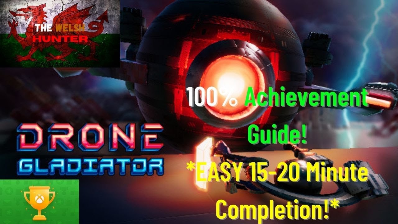 Drone Gladiator - 100% Achievement Guide! *EASY 15 - 20 Minute Completion!*