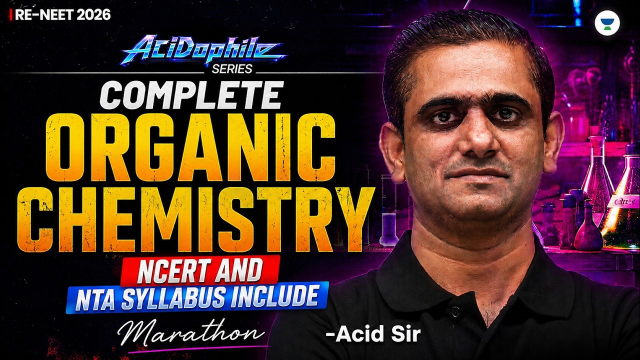 Complete Organic Chemistry Marathon | Re-NEET 2026 | NCERT + NTA Syllabus | Acid Sir