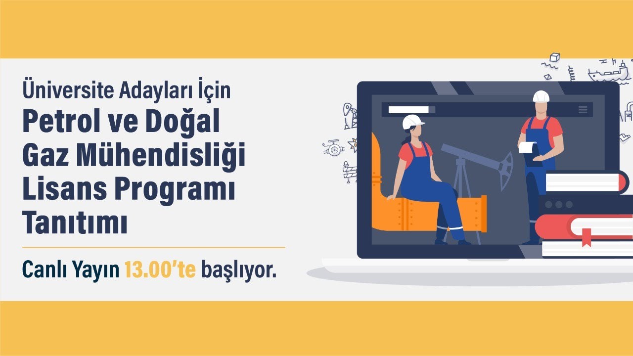 ODTÜ Petrol ve Doğalgaz Mühendisliği Lisans Programı Tanıtımı