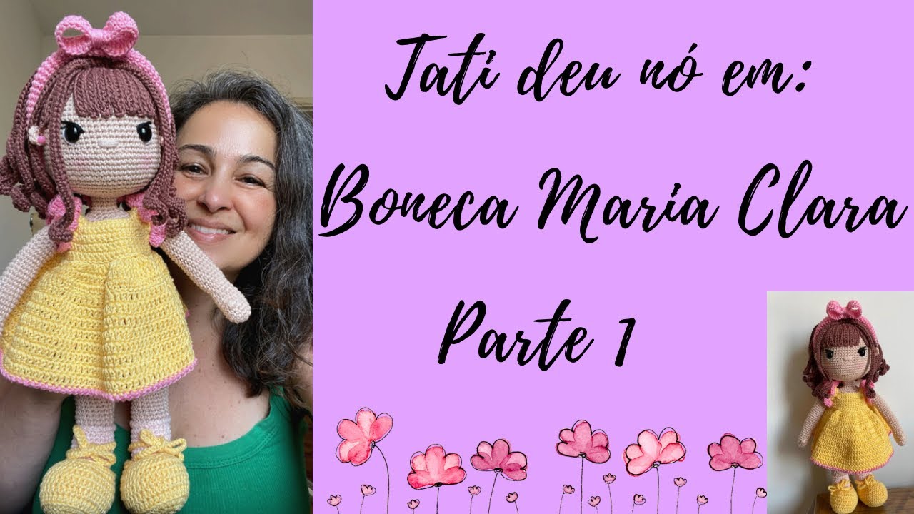 Boneca Maria Clara parte 1