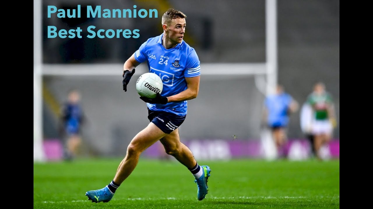 Paul Mannion Dublin GAA Best Scores