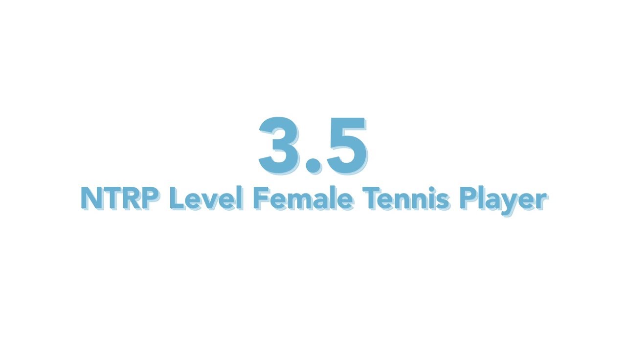 USTA National Tennis Rating Program: 3.5 NTRP level - Female tennis player