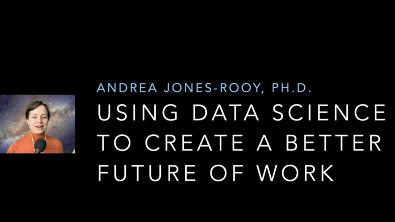 Andrea Jones-Rooy: A Message from the Future about People Analytics | 2022 Future of Work Conference