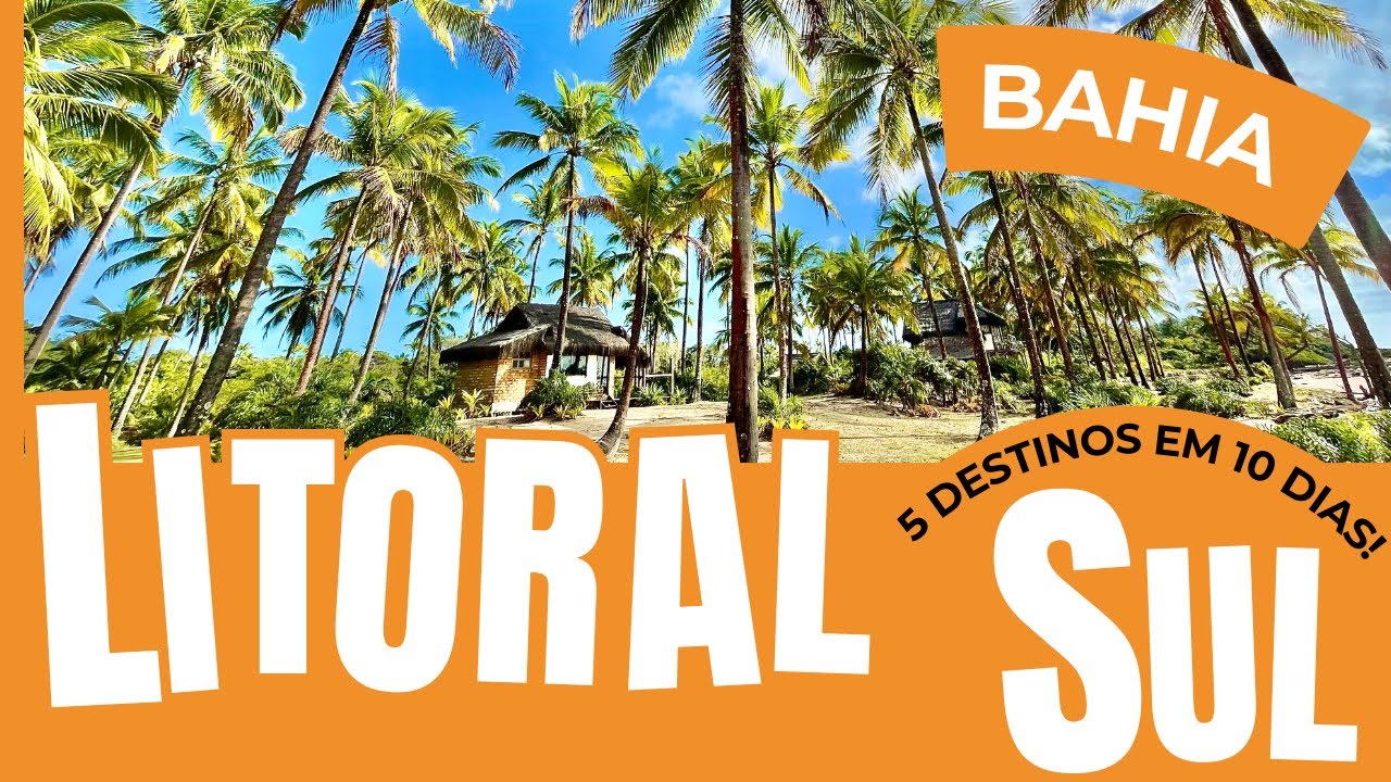 ROTEIRO DE 10 DIAS PELAS MELHORES PRAIAS DO LITORAL SUL DA BAHIA! 