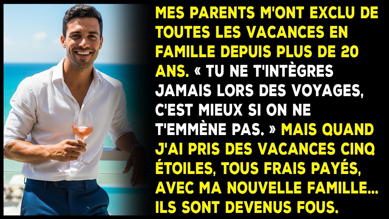 Mes parents m'ont ignoré 20 ans, mais quand j'ai pris des vacances avec ma nouvelle famille, ils...