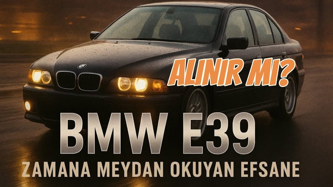 BMW E39: Zamana Meydan Okuyan Alman Efsanesi