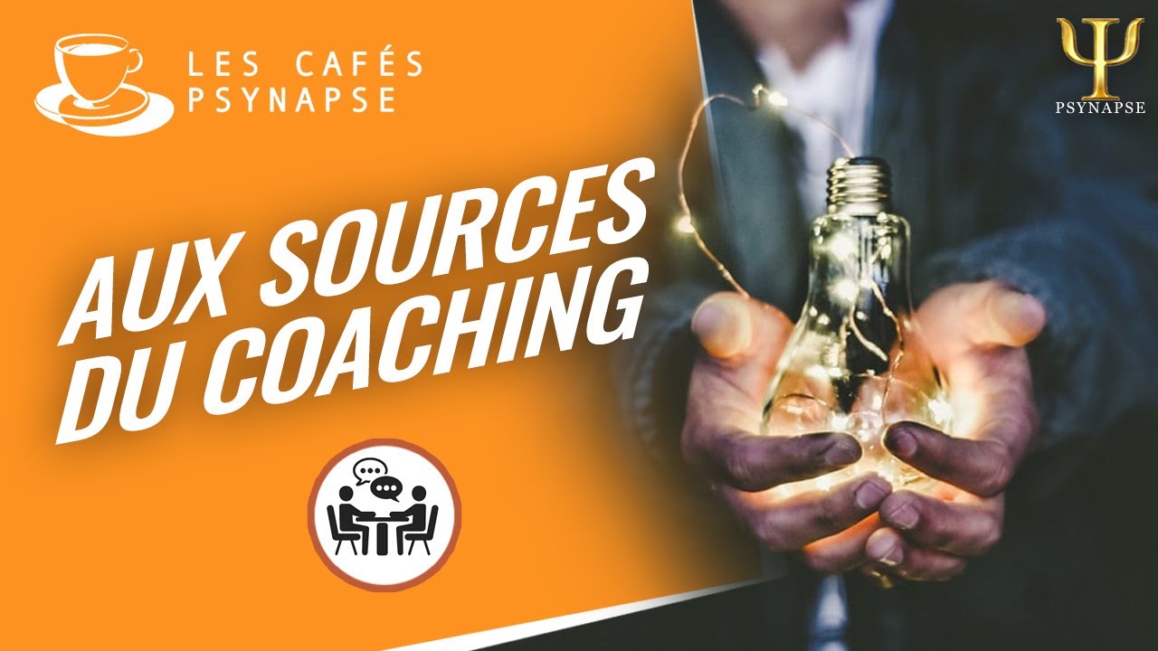 Courants et influences du coaching - Les Cafés de PSYNAPSE