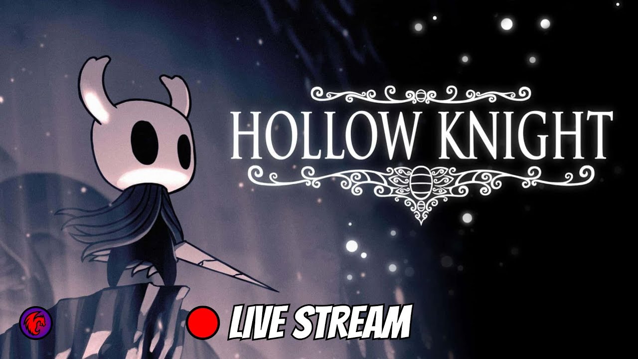 Hollow Knight  - Live Stream (Part 8)