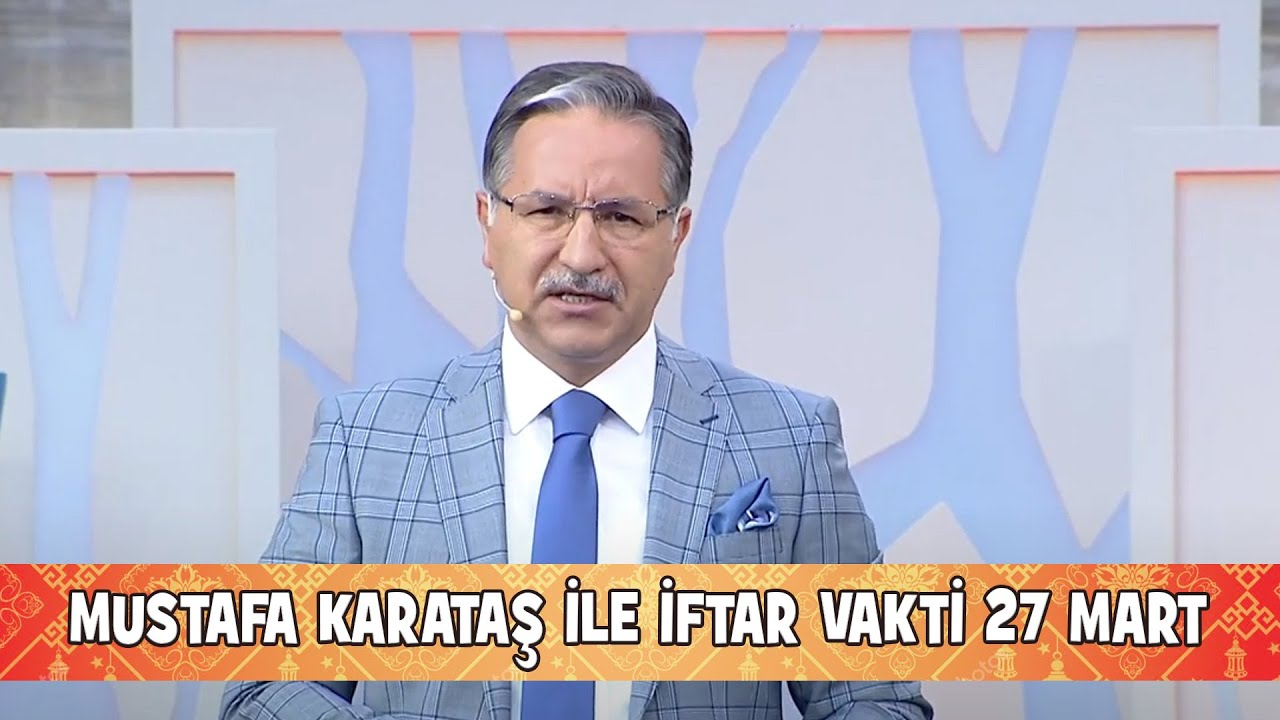 Prof. Dr. Mustafa Karataş ile İftar Vakti 27 Mart 2023