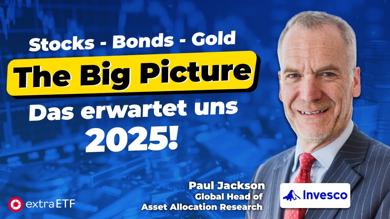 Invesco-Analyse: Wo du 2025 investieren solltest! | Talk mit Paul Jackson | extraETF