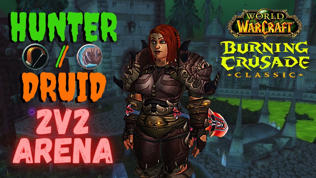 WoW TBC Hunter PvP - 2v2 Arena Hunter/Druid [2.4.3]