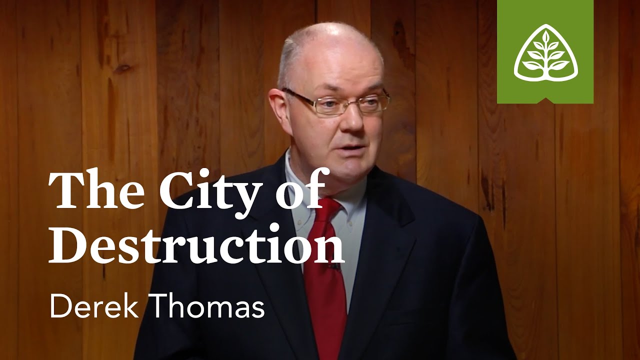 The City of Destruction: The Pilgrim’s Progress - A Guided Tour with Derek Thomas