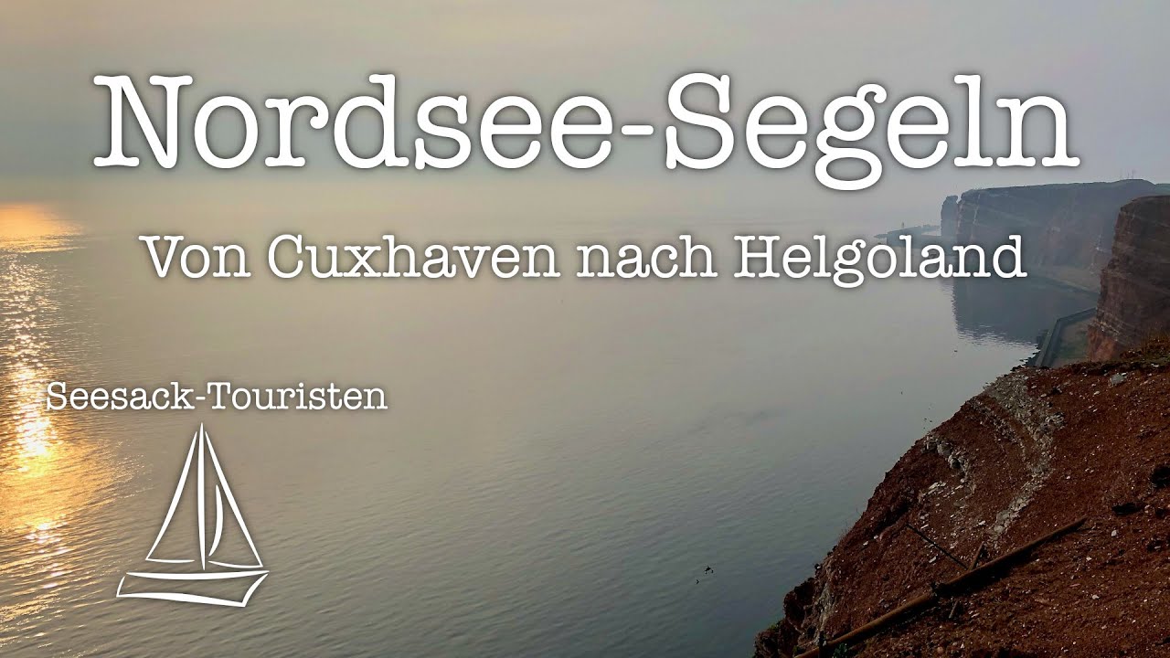 Von Cuxhaven nach Helgoland - Nordsee-Segeln