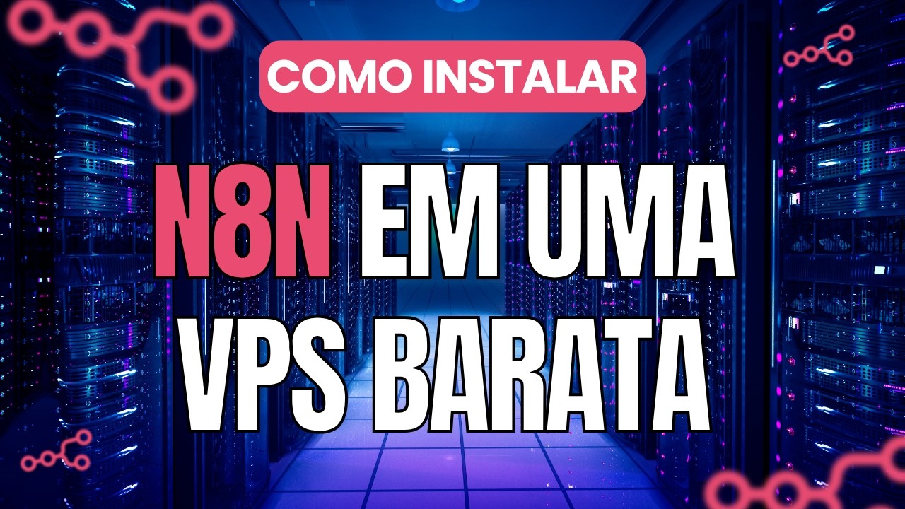 Como Instalar o n8n em uma VPS Barata com Easypanel - Passo a Passo