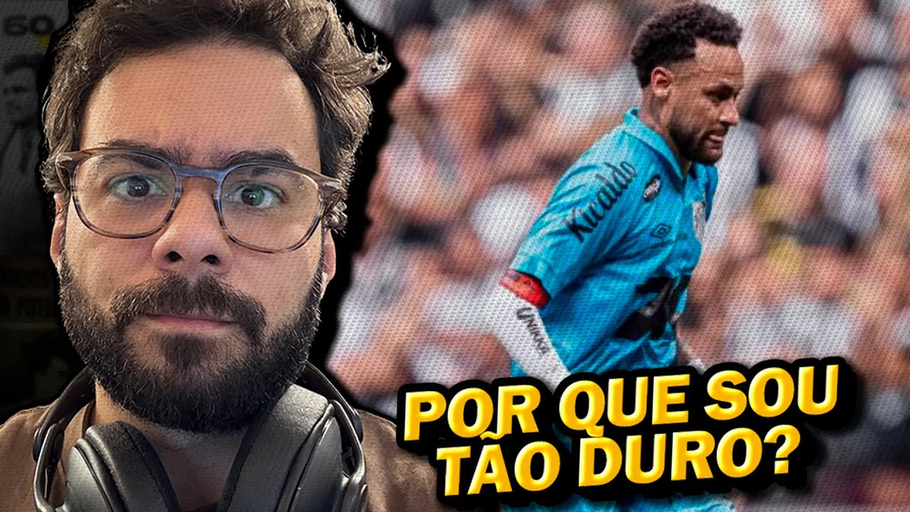 POR QUE EU PESO A MÃO NA CRÍTICA AO NEYMAR