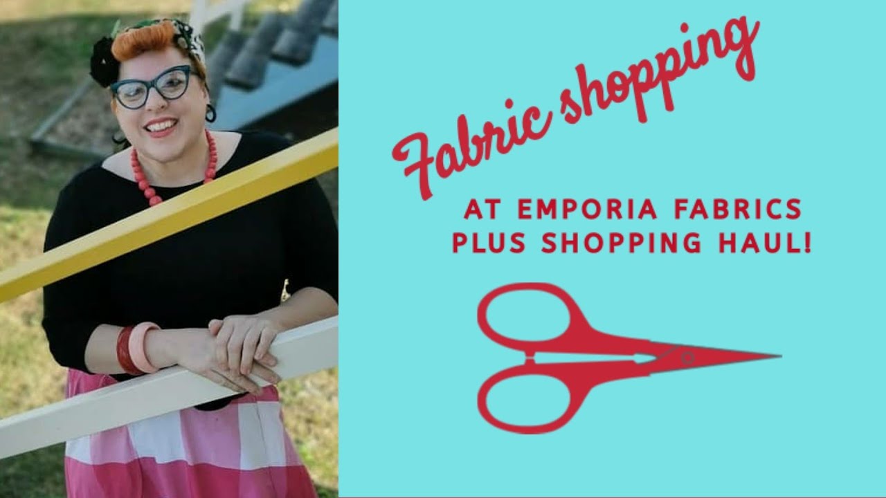 Come fabric shopping with me at Emporia Fabrics! Plus huge haul!