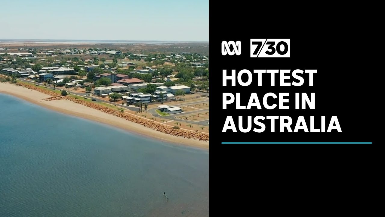 The hottest place in Australia | 7.30