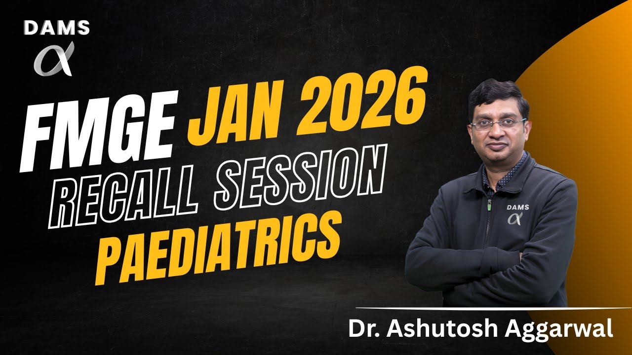 FMGE Jan 2026 Paediatrics Recall | Dr. Ashutosh Aggarwal