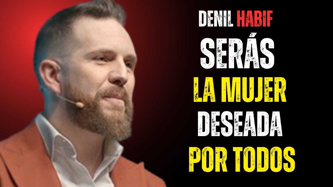 7 HÁBITOS fáciles que te HARÁN UNA MUJER más DESEADA | Daniel Habif